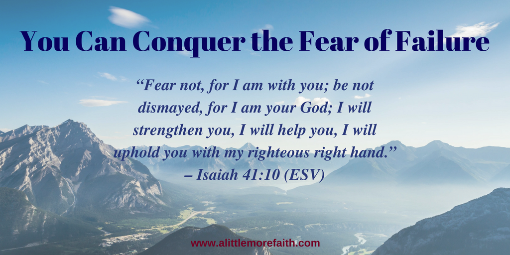 You Can Conquer the Fear of Failure